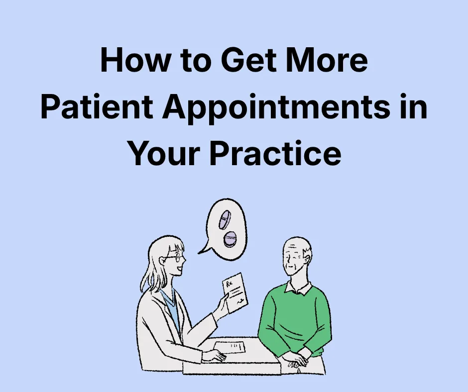 How to Get More Patient Appointments in Your Practice